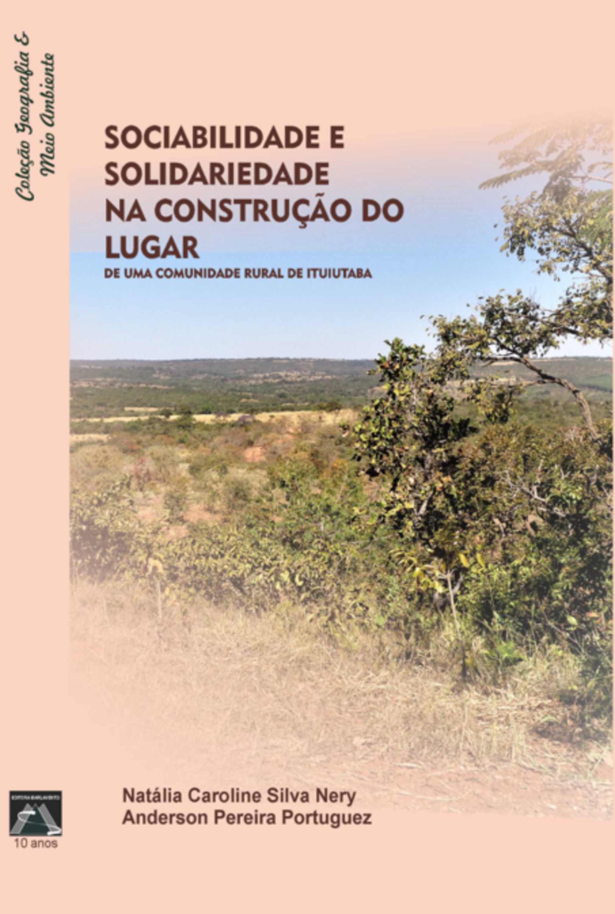 Sociabilidade E Solidariedade Na Construção Do Lugar De Uma Comunidade Rural De Ituiutaba