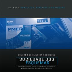 Sociedade dos Esquemas - Uma etnografia sobre candidatos à carreira policial militar no subúrbio carioca