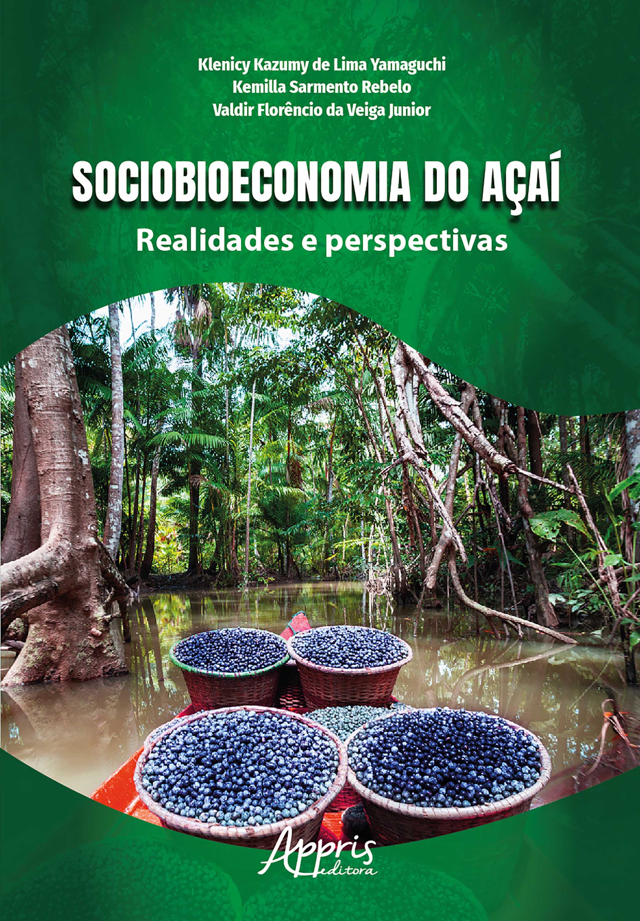 Sociobioeconomia do Açaí: Realidades e Perspectivas