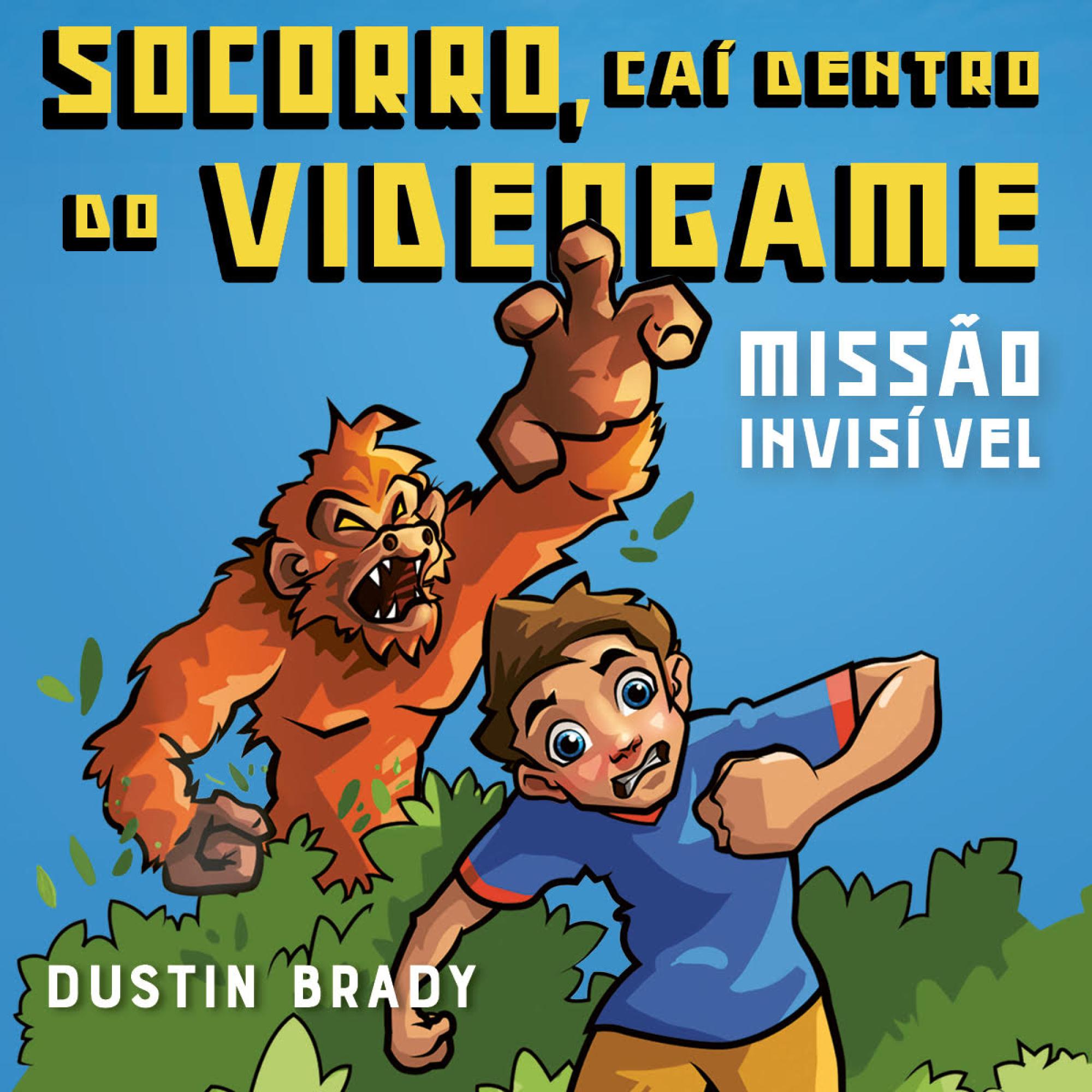 Socorro, caí dentro do videogame - Missão invisível