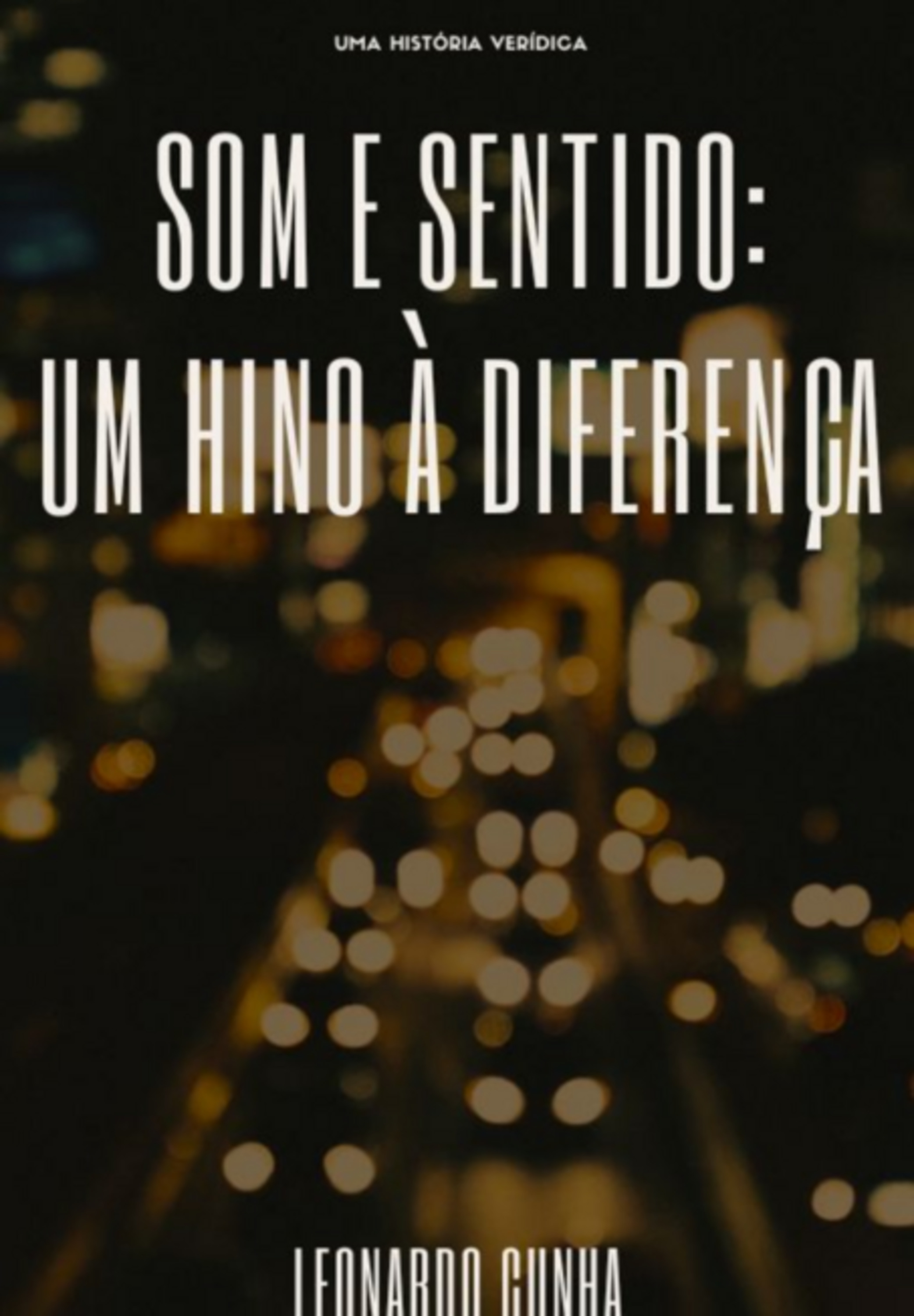 Som E Sentido: Um Hino À Diferença