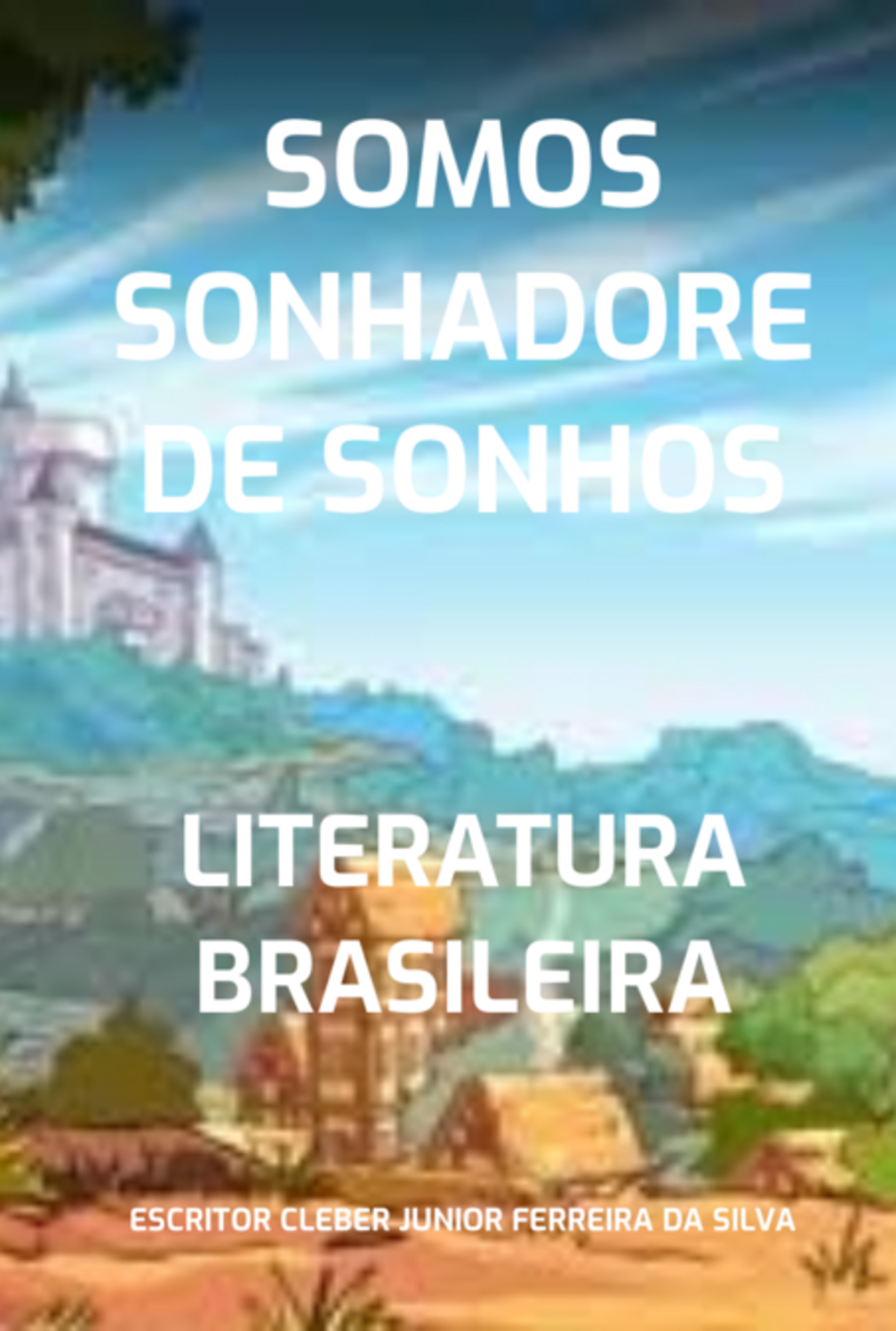 Somos Sonhadore De Sonhos