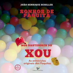 Sonhos de Paquita - Nos Bastidores do Xou 