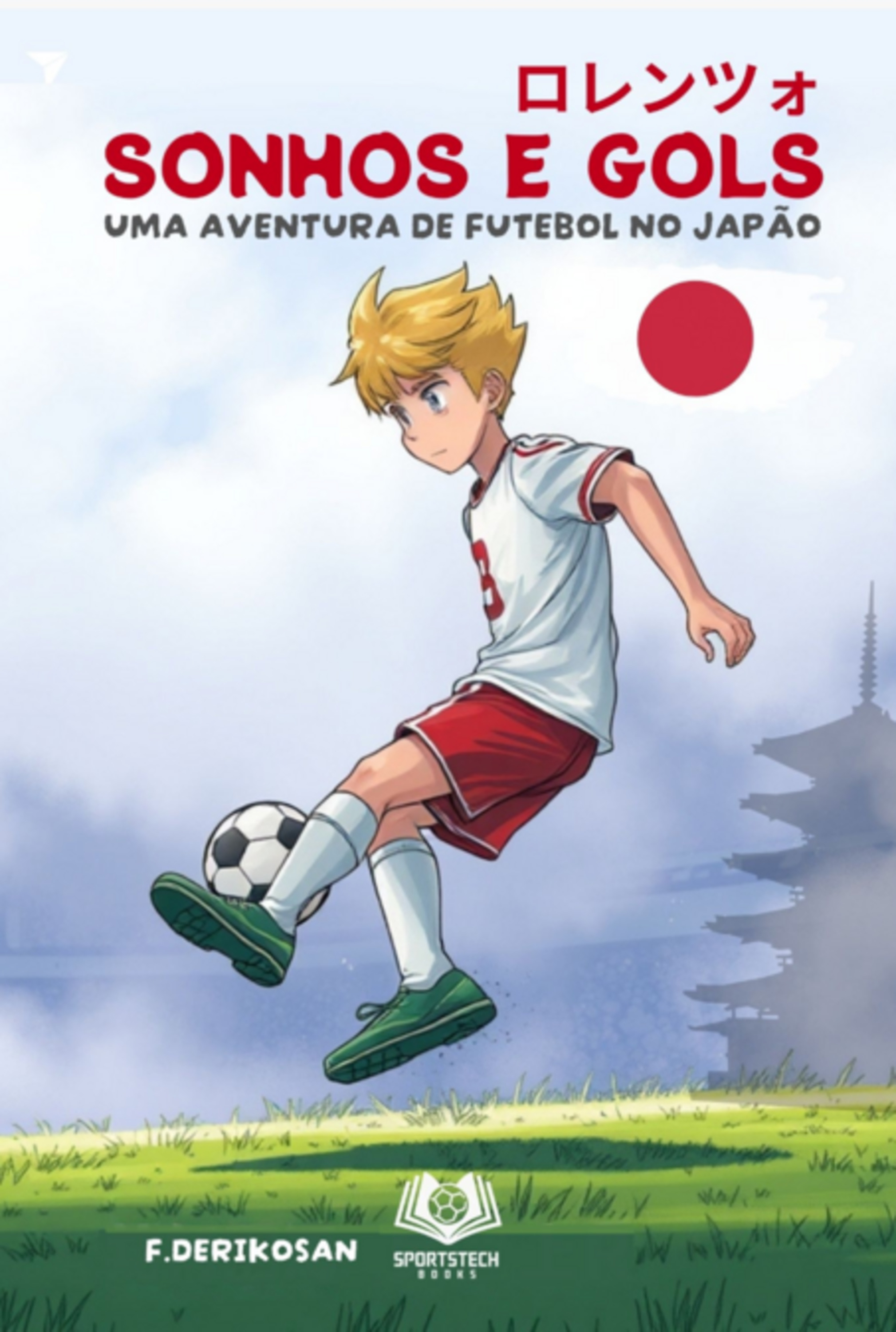 Sonhos E Gols - Uma Aventura De Futebol No Japão
