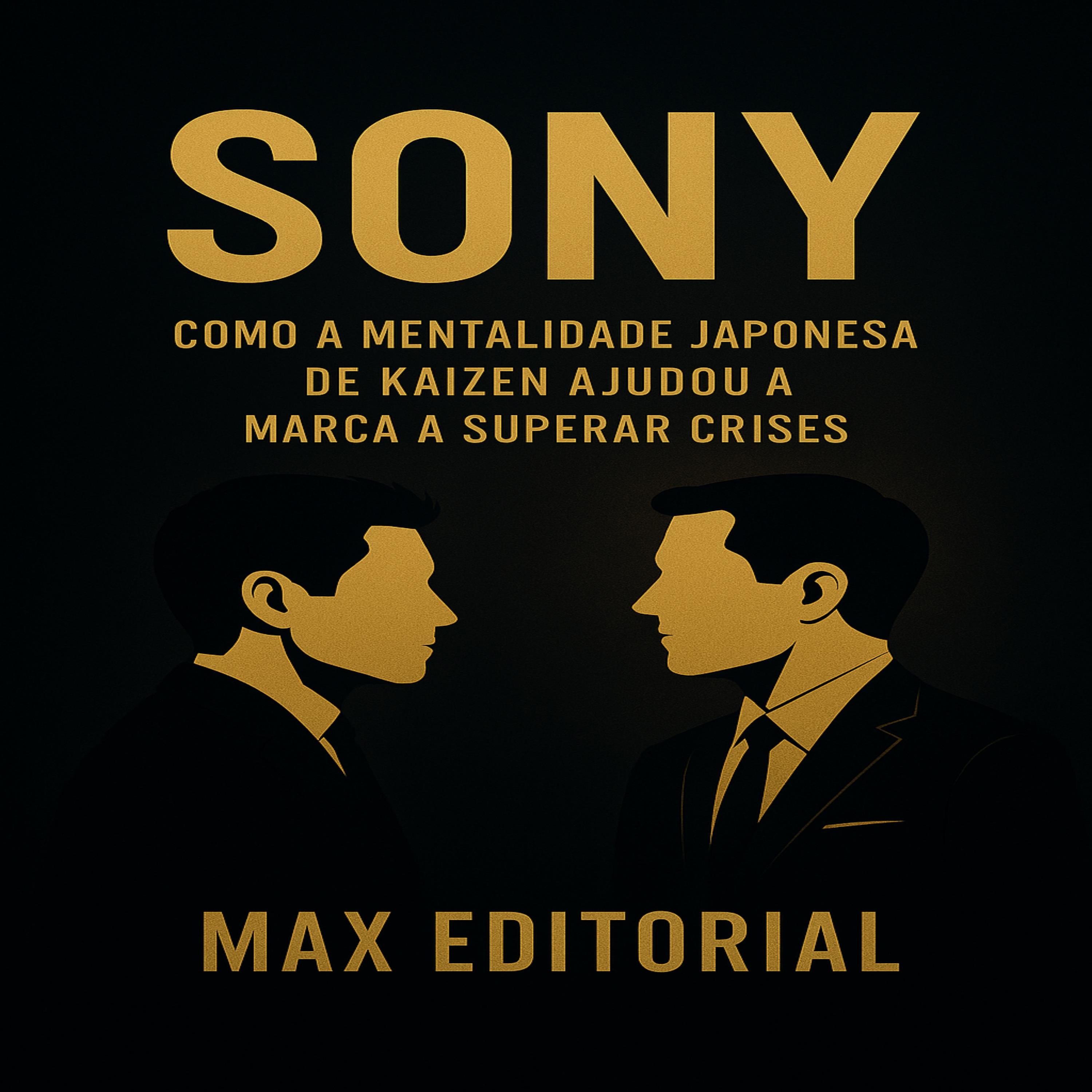 Sony: Como a mentalidade japonesa de 