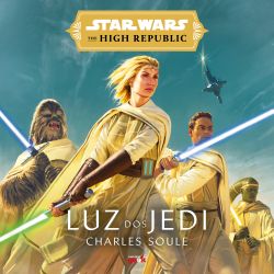 Star Wars The High Republic - Luz dos Jedi