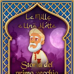 Storia del primo vecchio e della cerva (Le Mille e Una Notte 4)