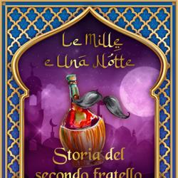 Storia del secondo fratello sdentato (Le Mille e Una Notte 36)