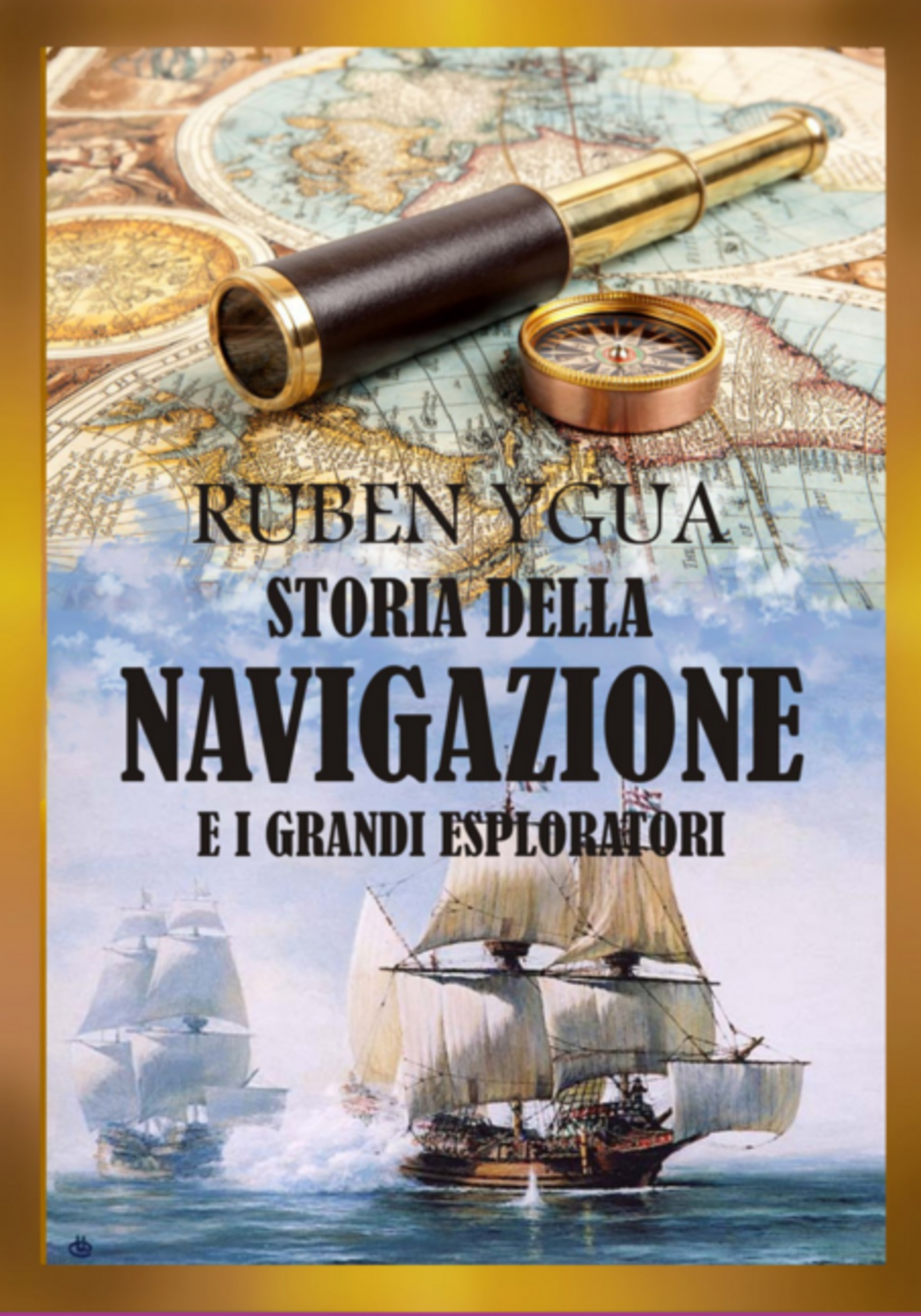Storia Della Navigazione E I Grandi Esploratori