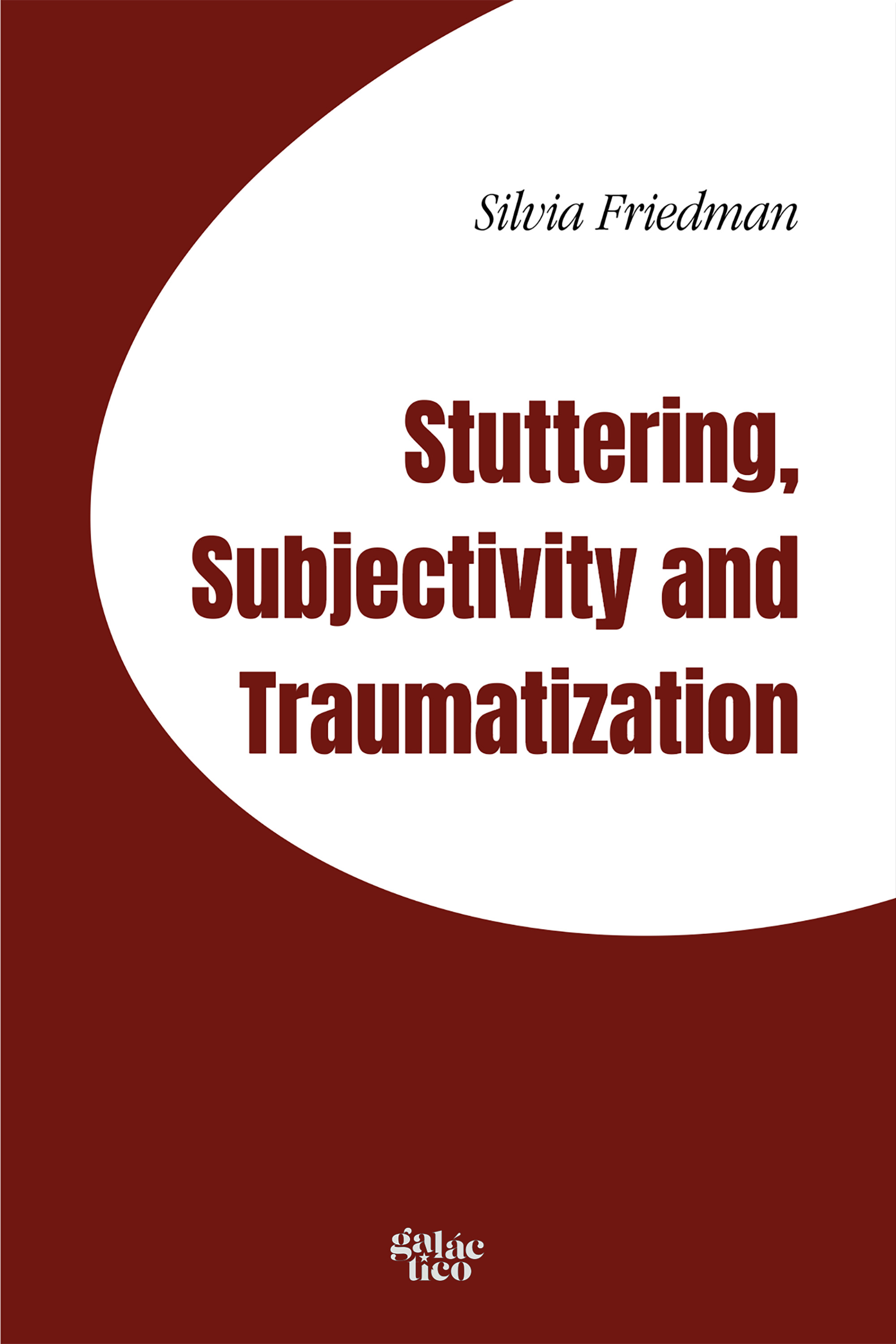 Stuttering, subjectivity and traumatization