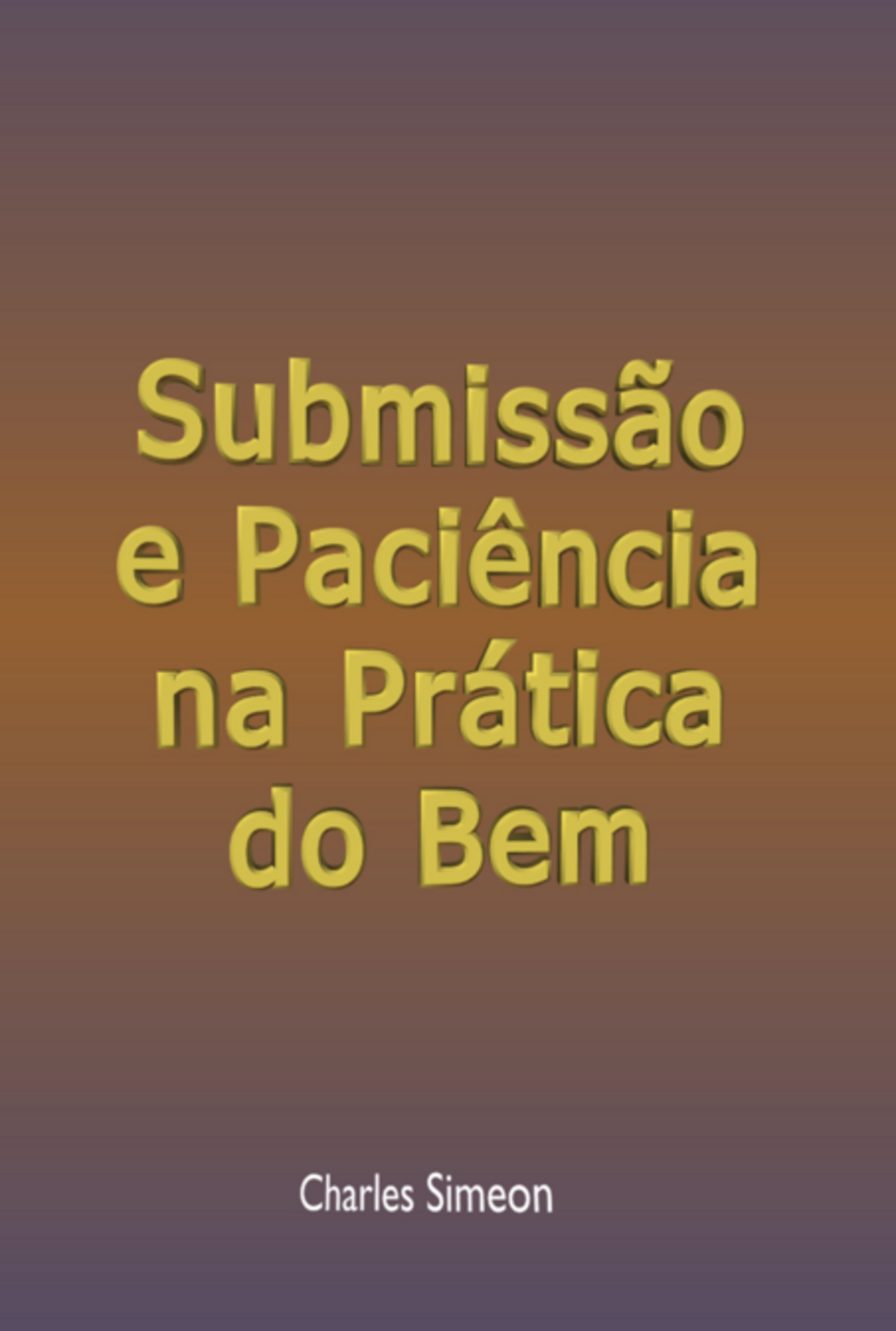 Submissão E Paciência Na Prática Do Bem