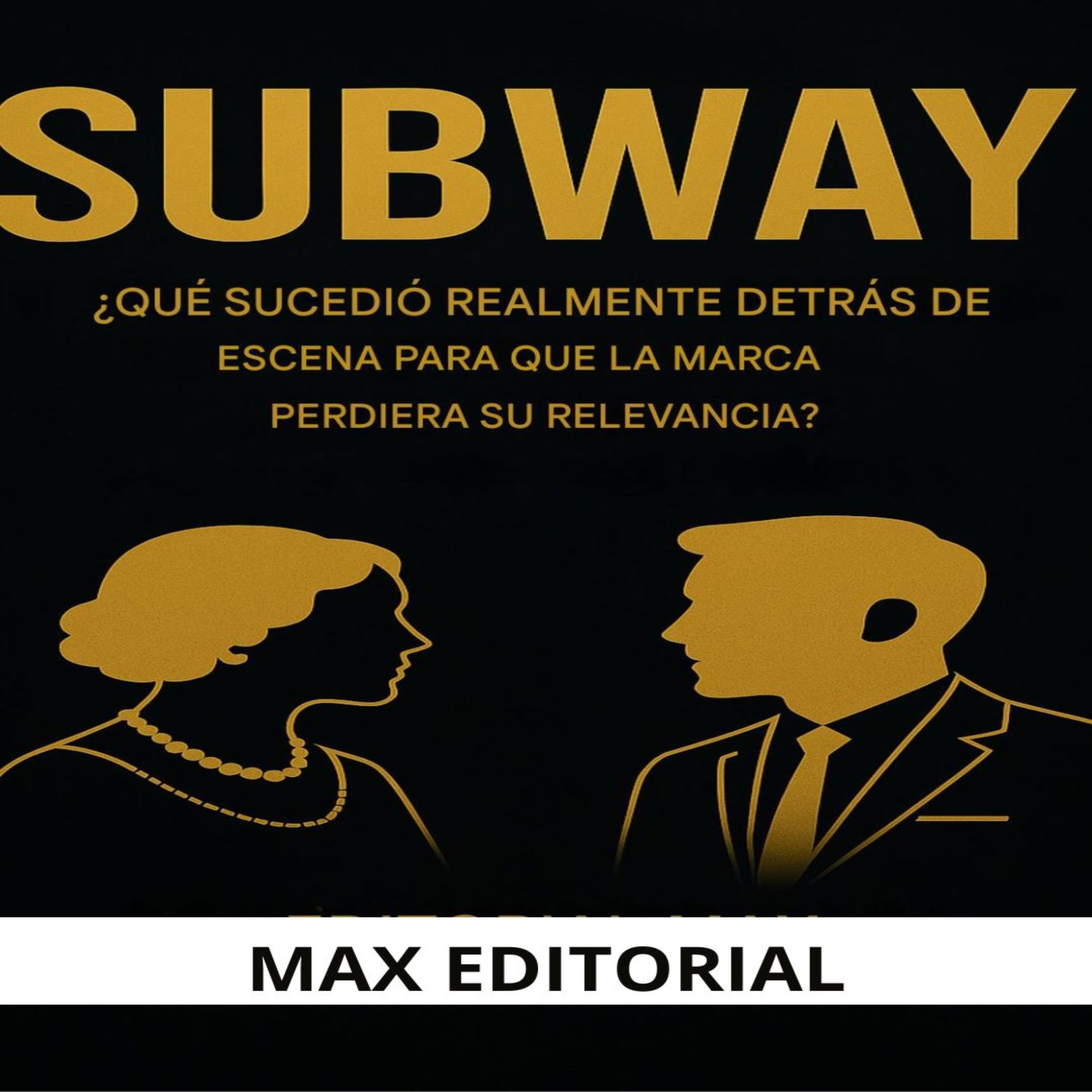 Subway: ¿Qué sucedió realmente detras de escena para que la marca perdiera su relevancia?