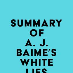 Summary of A. J. Baime's White Lies