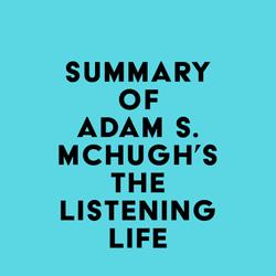 Summary of Adam S. McHugh's The Listening Life