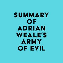 Summary of Adrian Weale's Army of Evil