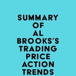 Summary of Al Brooks's Trading Price Action Trends