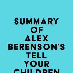 Summary of Alex Berenson's Tell Your Children