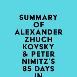 Summary of Alexander Zhuchkovsky & Peter Nimitz's 85 Days in Slavyansk