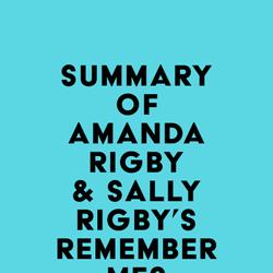 Summary of Amanda Rigby & Sally Rigby's Remember Me?