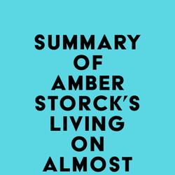 Summary of Amber Storck's Living On Almost Nothing