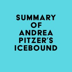 Summary of Andrea Pitzer's Icebound