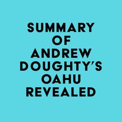 Summary of Andrew Doughty's Oahu Revealed