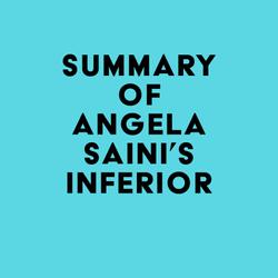 Summary of Angela Saini's Inferior