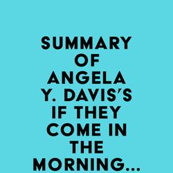 Summary of Angela Y. Davis's If They Come in the Morning...