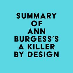 Summary of Ann Burgess's A Killer by Design