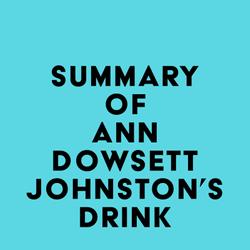 Summary of Ann Dowsett Johnston's Drink