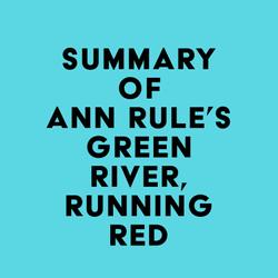 Summary of Ann Rule's Green River, Running Red