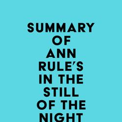 Summary of Ann Rule's In the Still of the Night