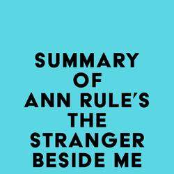 Summary of Ann Rule's The Stranger Beside Me