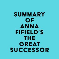 Summary of Anna Fifield's The Great Successor