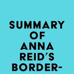 Summary of Anna Reid 's Borderland