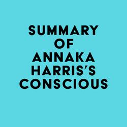 Summary of Annaka Harris's Conscious