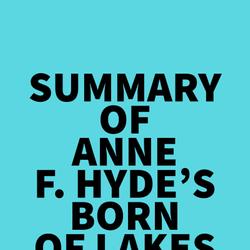 Summary of Anne F. Hyde's Born of Lakes and Plains