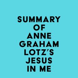 Summary of Anne Graham Lotz's Jesus in Me