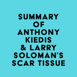 Summary of Anthony Kiedis & Larry Soloman's Scar Tissue