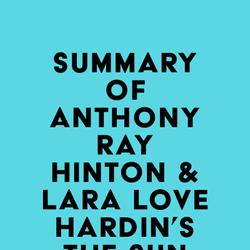 Summary of Anthony Ray Hinton & Lara Love Hardin's The Sun Does Shine