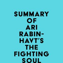 Summary of Ari Rabin-Havt's The Fighting Soul