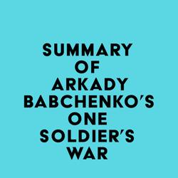 Summary of Arkady Babchenko's One Soldier's War