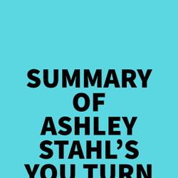 Summary of Ashley Stahl's You Turn