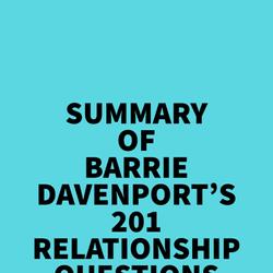 Summary of Barrie Davenport's 201 Relationship Questions