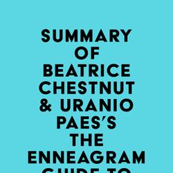 Summary of Beatrice Chestnut & Uranio Paes's The Enneagram Guide to Waking Up