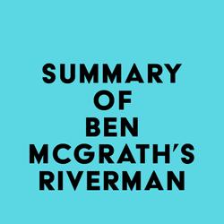 Summary of Ben McGrath's Riverman