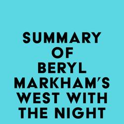 Summary of Beryl Markham's West with the Night