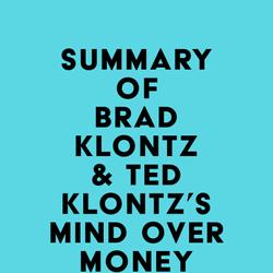 Summary of Brad Klontz & Ted Klontz's Mind over Money