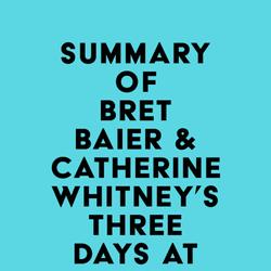 Summary of Bret Baier & Catherine Whitney's Three Days at the Brink