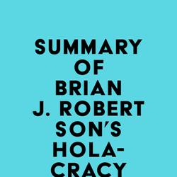 Summary of Brian J. Robertson's Holacracy